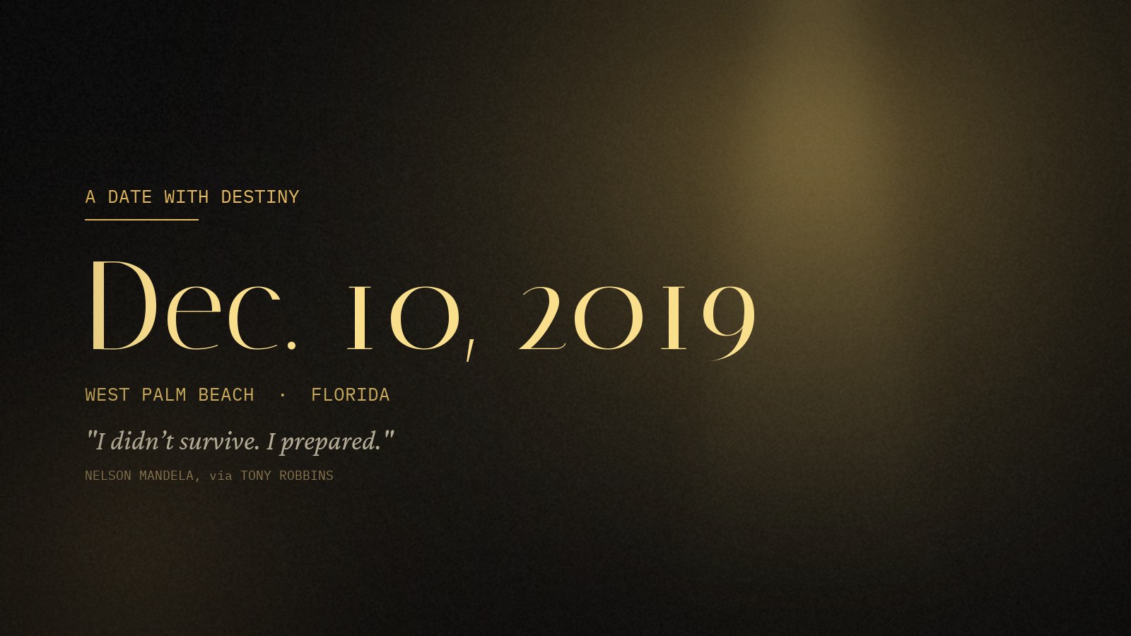 December 10, 2019 · West Palm Beach · A Date With Destiny